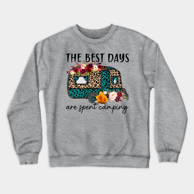 The Best Days are Spent Camping Crewneck Sweatshirt by Okanagan Outpost